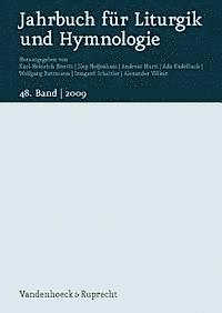 Jahrbuch f&quot;r Liturgik und Hymnologie, 48. Band 2009