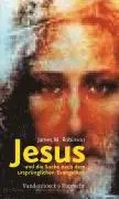 James M. Robinson - Jesus und die Suche nach dem ursprÃ"nglichen Evangelium, Inbunden. Tillgänglighet: Lägg i varukorg