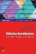 Ethische Kernthemen: Lebensweltlich Theologisch-Ethisch Didaktisch
