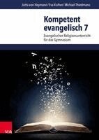 Jutta von Heymann, Eva Kufner, Michael Thiedmann - Kompetent evangelisch 7, Häftad
