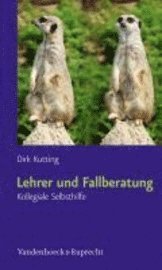 Dirk Kutting - Lehrer Und Fallberatung: Kollegiale Selbsthilfe, Häftad. Tillgänglighet: Tillfälligt slut