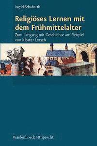 Ingrid Schoberth - Religiöses Lernen mit dem Frühmittelalter, Häftad