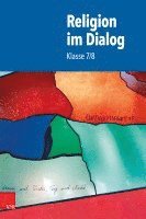 Susanne Bürig-Heinze, Josef Fath, Rainer Goltz, Christiane Rösener, Beate Wenzel, Susanne Bürig-Heinze, Josef Fath, Rainer Goltz, Christiane Rösener, Beate Wenzel - Religion im Dialog. Klasse 7/8, Häftad