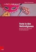 Feste in Den Weltreligionen: Narratives Unterrichtsmaterial Fur Die Sekundarstufe I