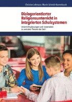 Christine Lehmann, Martin Schmidt-Kortenbusch - Dialogorientierter Religionsunterricht in Integrierten Schulsystemen: Unterrichtsplanungen Und -Materialien Zu Zentralen Themen Der Sek I, Häftad