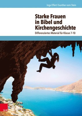 Gunther vom Stein, Inga Effert - Starke Frauen in Bibel und Kirchengeschichte, Häftad