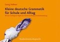 Kleine deutsche Grammatik fA"r Schule und Alltag