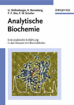 Ulla Wollenberger - Analytische Biochemie: Eine praktische Einführung in das Messen mit Biomole, Häftad