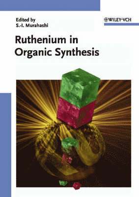 Shun-Ichi Murahashi - Ruthenium in Organic Synthesis, Inbunden