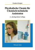 Physikalische Chemie f�r Chemisch-technische Assistenten