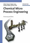 Chemical Micro Process Engineering