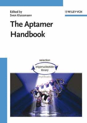 Editor:Sven Klussmann, Sven Klussmann - Aptamer Handbook, Inbunden. Tillgänglighet: Lägg i varukorg