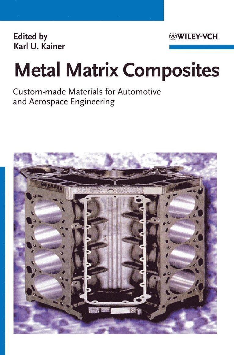 Karl U. Kainer, Karl U. Kainer - Metal Matrix Composites, Inbunden