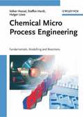 Chemical Micro Process Engineering, 2 Volume Set