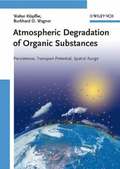 Atmospheric Degradation of Organic Substances