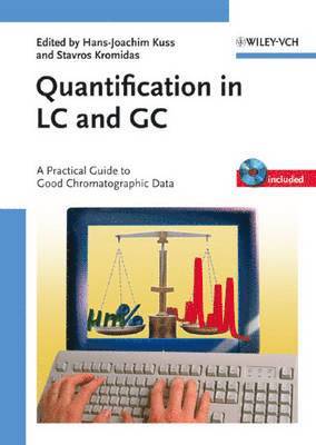 Quantification in LC and GC: A Practical Guide to Good Chromatographic Data [With CDROM]