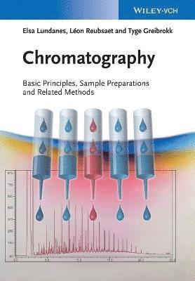 Elsa Lundanes, Léon Reubsaet, Tyge Greibrokk - Chromatography, Häftad