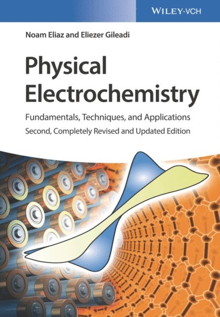 Eliezer Gileadi, Noam Eliaz - Physical Electrochemistry, E-bok