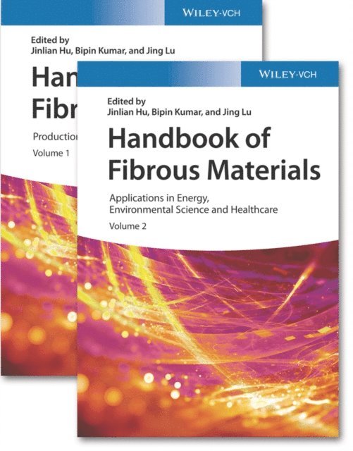 Jing Lu, Bipin Kumar, Jinlian Hu - Handbook of Fibrous Materials, 2 Volumes, E-bok