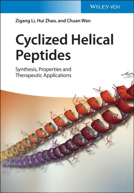 Chuan Wan, Hui Zhao, Zigang Li - Cyclized Helical Peptides, E-bok