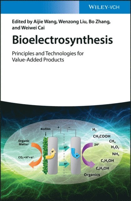 Weiwei Cai, Bo Zhang, Wenzong Liu, Aijie Wang - Bioelectrosynthesis, E-bok