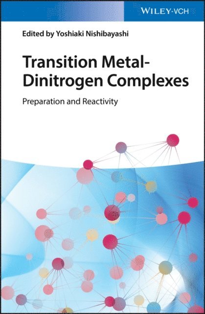 Yoshiaki Nishibayashi - Transition Metal-Dinitrogen Complexes, E-bok