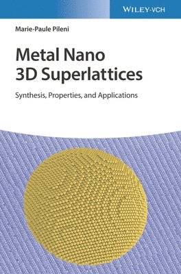 Marie-Paule Pileni - Metal Nano 3D Superlattices, Inbunden. Tillgänglighet: Lägg i varukorg