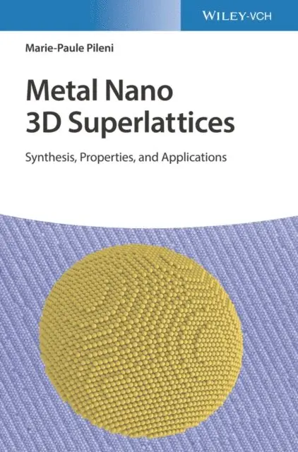 Marie-Paule Pileni - Metal Nano 3D Superlattices, E-bok. Tillgänglighet: Lägg i varukorg