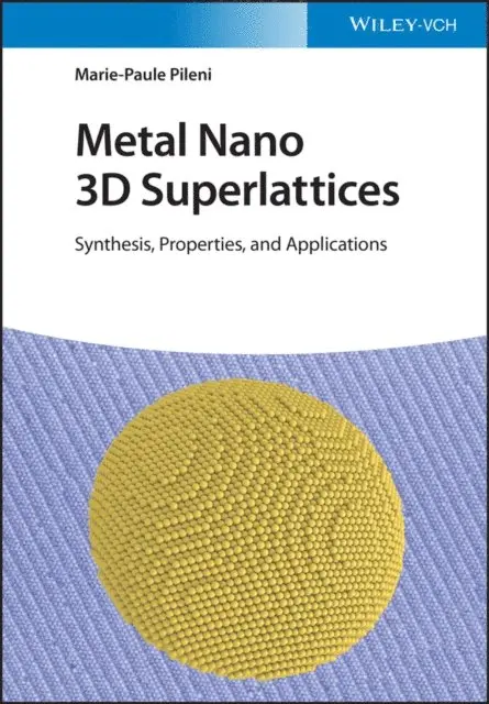 Marie-Paule Pileni - Metal Nano 3D Superlattices, E-bok. Tillgänglighet: Lägg i varukorg