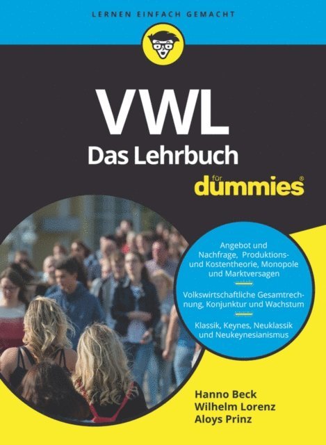 Wilhelm Lorenz, Aloys Prinz, Hanno Beck - VWL für Dummies. Das Lehrbuch, E-bok
