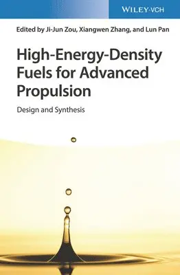 Ji-Jun Zou, Xiangwen Zhang, Lun Pan - High-Energy-Density Fuels for Advanced Propulsion, Inbunden. Tillgänglighet: Lägg i varukorg