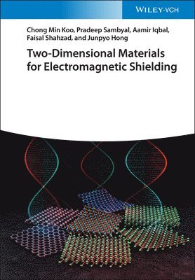 Chong Min Koo, Pradeep Sambyal, Aamir Iqbal, Faisal Shahzad, Junpyo Hong - Two-Dimensional Materials for Electromagnetic Shielding, Inbunden