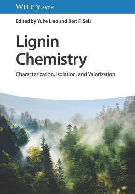 Yuhe Liao, Yuhe Liao, Bert F. Sels - Lignin Chemistry, Inbunden