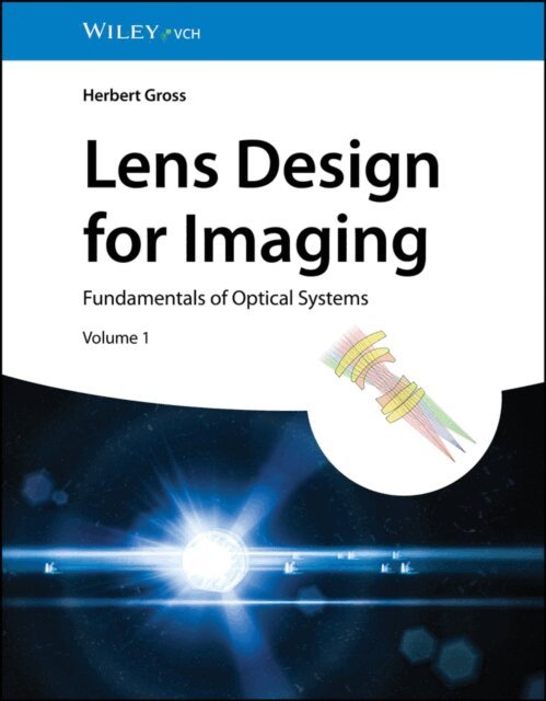 Herbert Gross - Lens Design for Imaging, E-bok