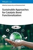 Supriya Rej, Debabrata Maiti - Sustainable Approaches for Catalytic Bond Functionalization, Inbunden. Tillgänglighet: Kommande