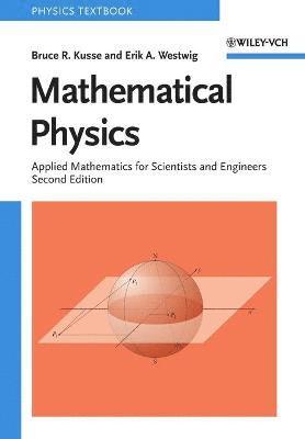 Bruce R. Kusse, Erik A. Westwig - Mathematical Physics, Häftad