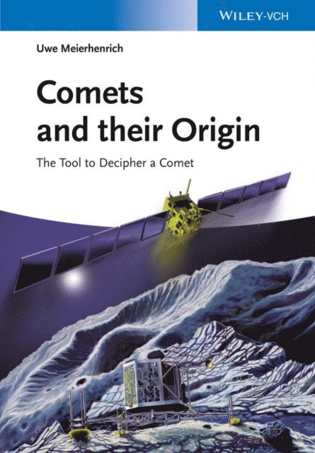 Uwe Meierhenrich - Comets And Their Origin, E-bok