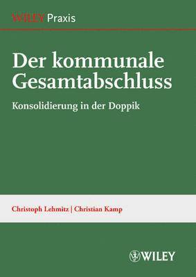 Christoph Lehmitz, Christian Kamp - Der kommunale Gesamtabschluss, Inbunden