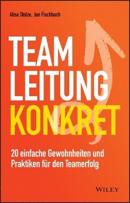 Jan Fischbach, Alisa Stolze - Teamleitung konkret, Inbunden. Tillgänglighet: Lägg i varukorg