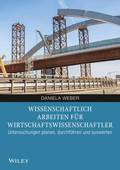 Wissenschaftliches Arbeiten fr Wirtschaftswissenschaftler