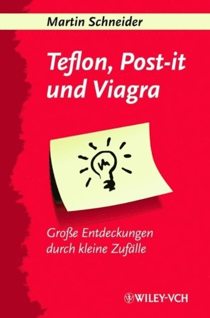 Martin Schneider - Teflon, Post-it und Viagra, E-bok