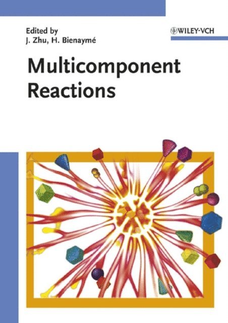 Hugues Bienaym, Jieping Zhu - Multicomponent Reactions, E-bok