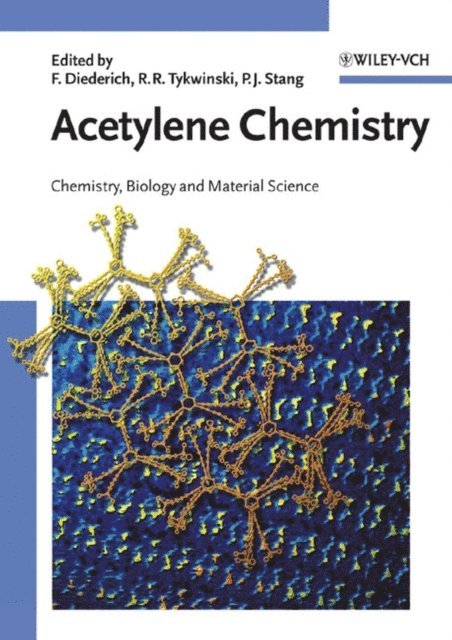 Rik R. Tykwinski, Peter J. Stang, Fran ois Diederich - Acetylene Chemistry, E-bok
