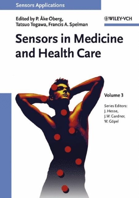 Francis A. Spelman, Tatsuo Togawa, P. Ake Oberg - Sensors in Medicine and Health Care, E-bok