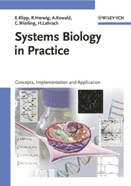 Hans Lehrach, Christoph Wierling, Axel Kowald, Ralf Herwig, Edda Klipp - Systems Biology in Practice, E-bok