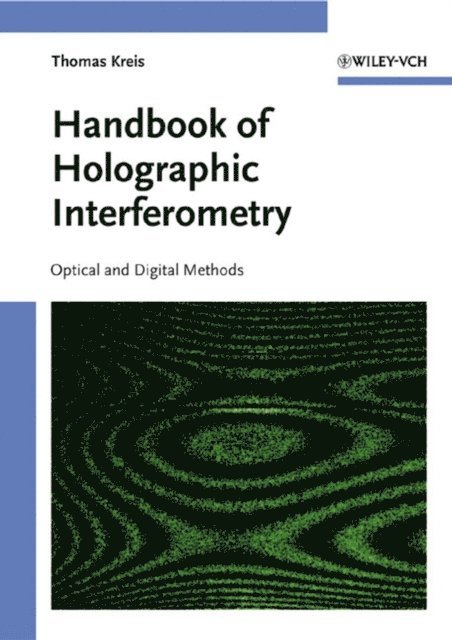 Thomas Kreis - Handbook of Holographic Interferometry, E-bok