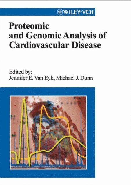Michael J. Dunn, Jennifer E. Van Eyk - Proteomic and Genomic Analysis of Cardiovascular Disease, E-bok