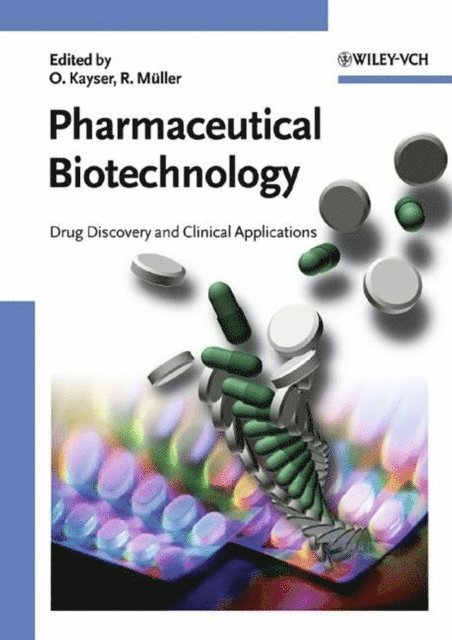 Rainer H. M ller, Oliver Kayser - Pharmaceutical Biotechnology, E-bok