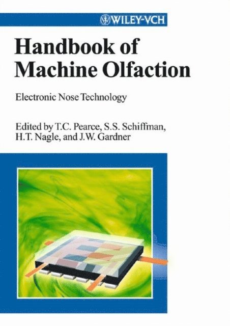 Julian W. Gardner, H. Troy Nagle, Susan S. Schiffman, Tim C. Pearce - Handbook of Machine Olfaction, E-bok