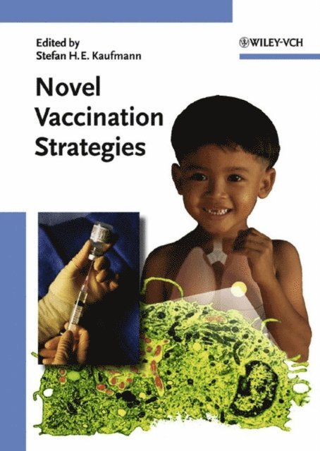 Stefan H. E. Kaufmann - Novel Vaccination Strategies, E-bok